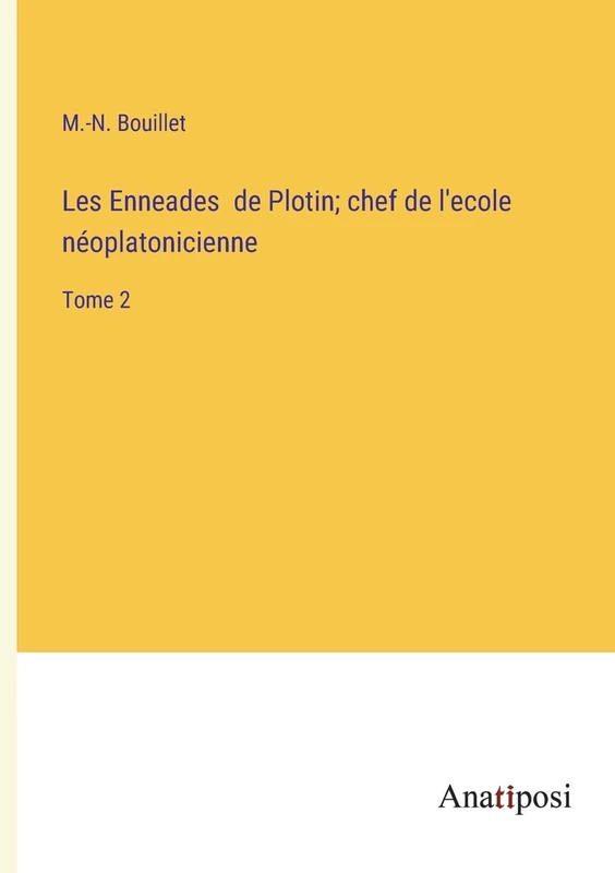 Les Enneades de Plotin; chef de l'ecole néoplatonicienne: Tome 2 - Image 1