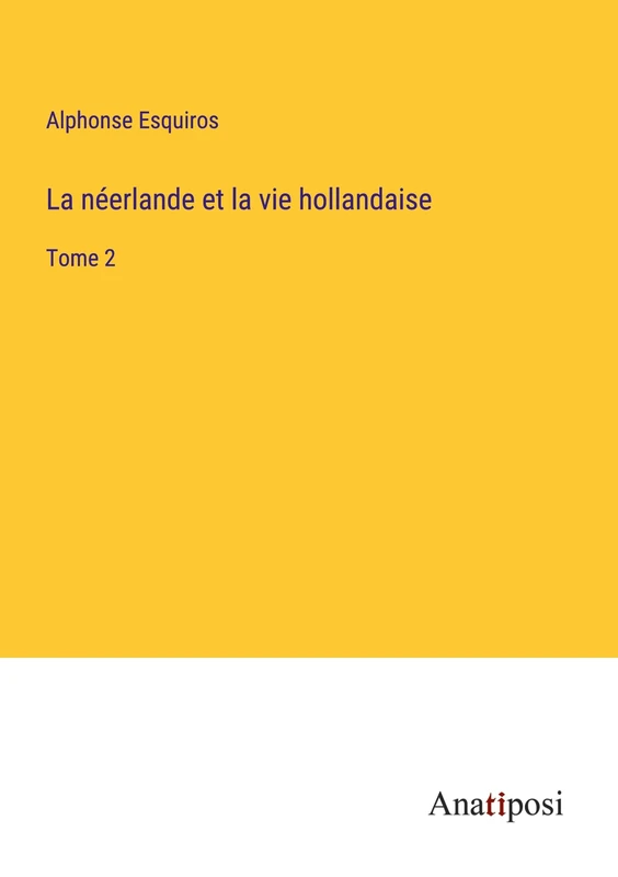 La néerlande et la vie hollandaise: Tome 2 - Image 1