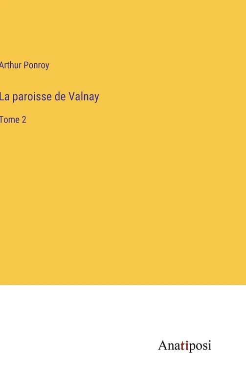 La paroisse de Valnay: Tome 2 - Image 1