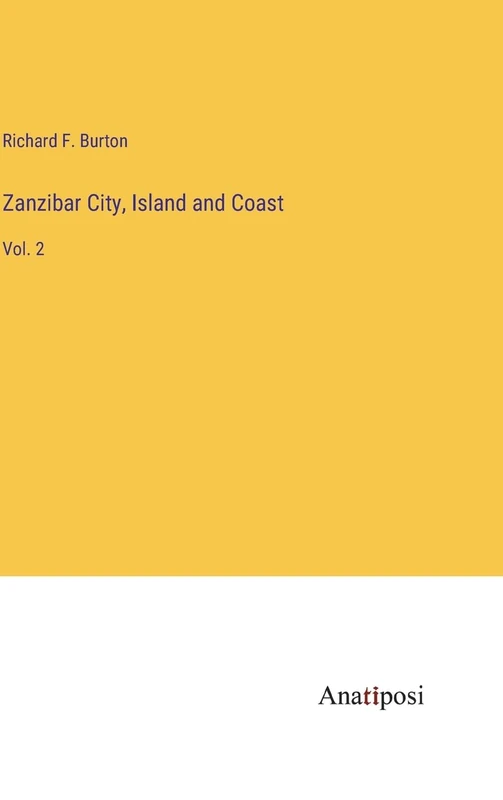 Zanzibar City, Island and Coast: Vol. 2