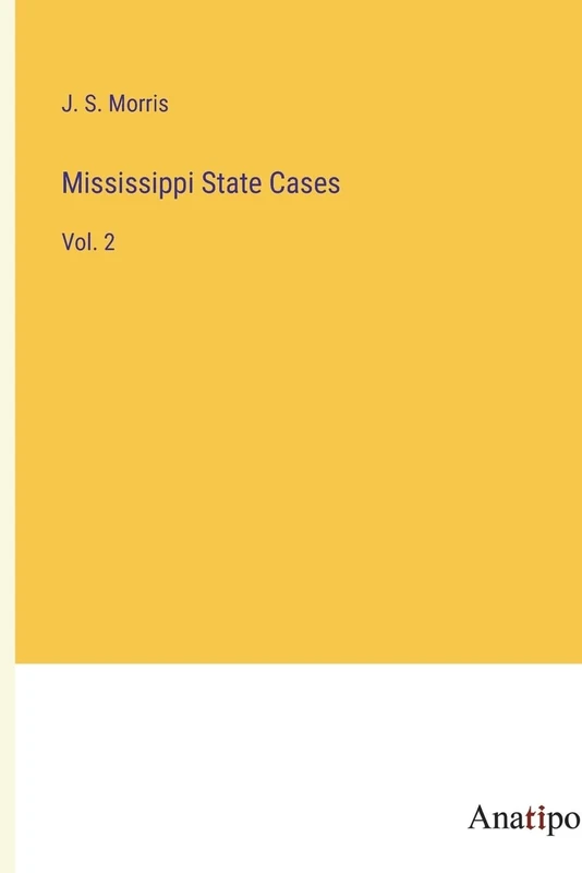 Mississippi State Cases: Vol. 2