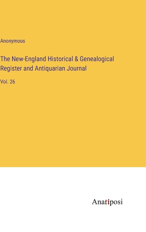 The New-England Historical & Genealogical Register and Antiquarian Journal: Vol. 26 - Image 1