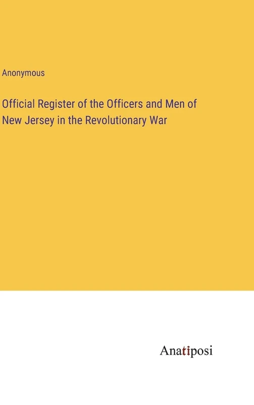 Official Register of the Officers and Men of New Jersey in the Revolutionary War