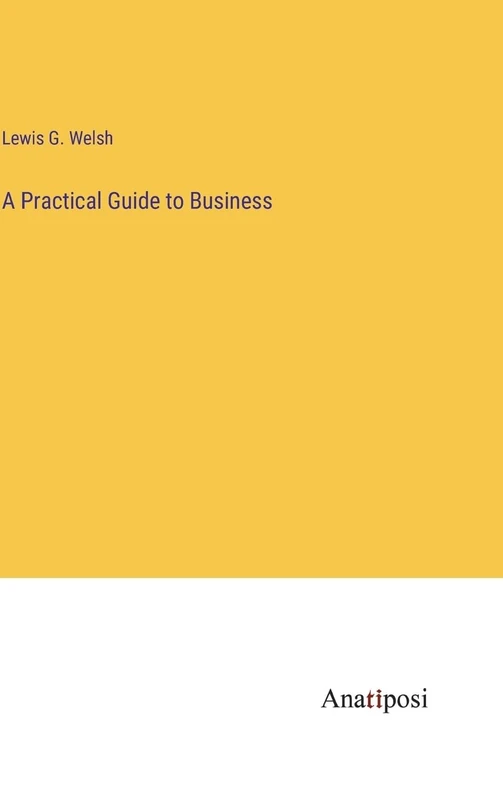 A Practical Guide to Business