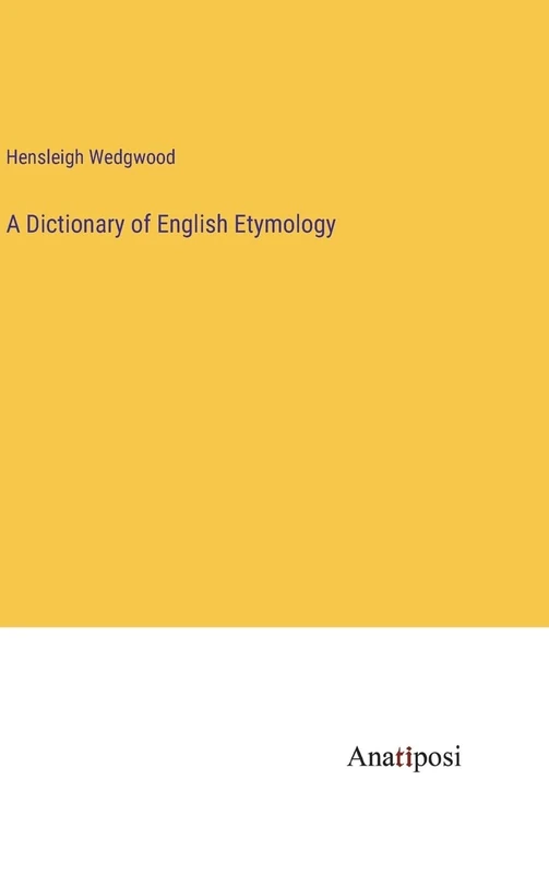 A Dictionary of English Etymology