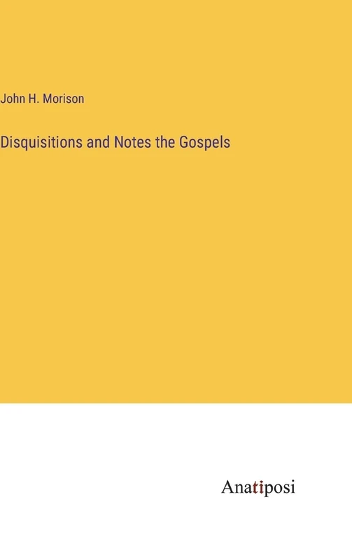 Disquisitions and Notes the Gospels - Image 1