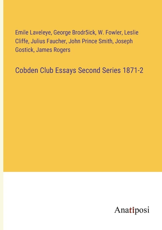 Cobden Club Essays Second Series 1871-2