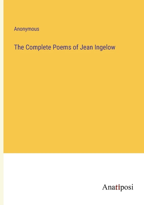 The Complete Poems of Jean Ingelow - Image 1