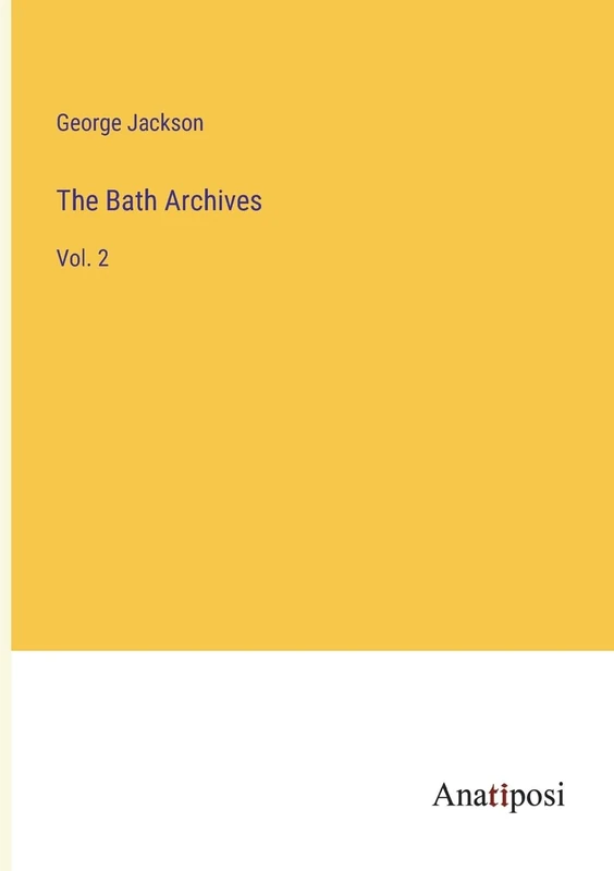 The Bath Archives: Vol. 2