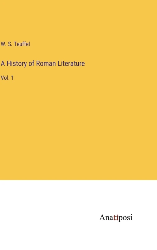 A History of Roman Literature: Vol. 1