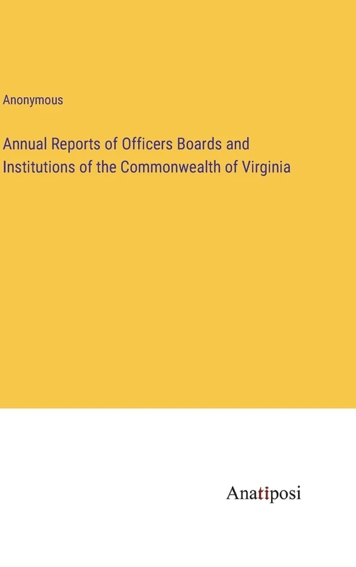 Annual Reports of Officers Boards and Institutions of the Commonwealth of Virginia
