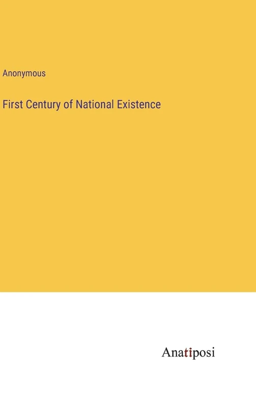 First Century of National Existence - Image 1