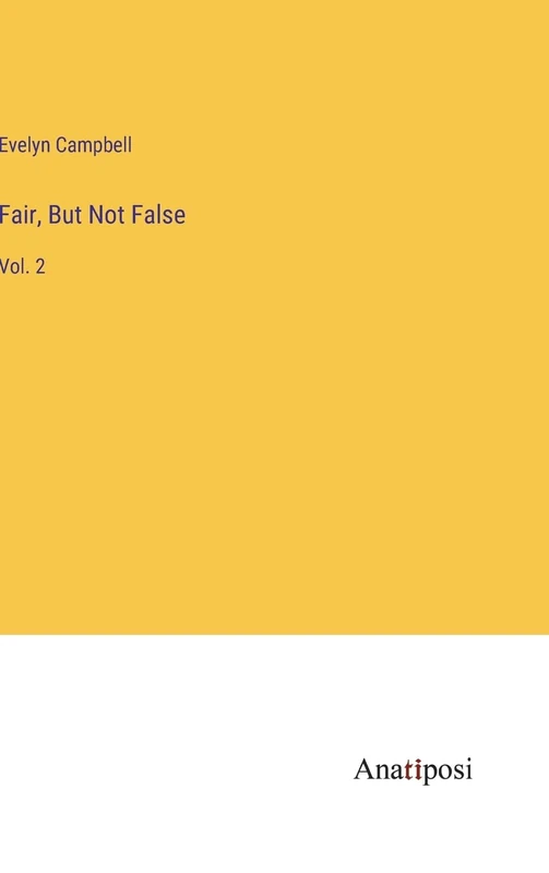 Fair, But Not False: Vol. 2