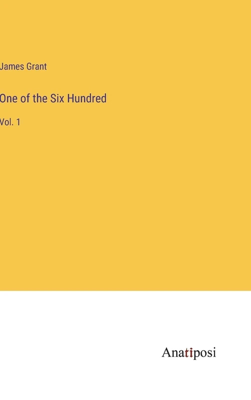One of the Six Hundred: Vol. 1