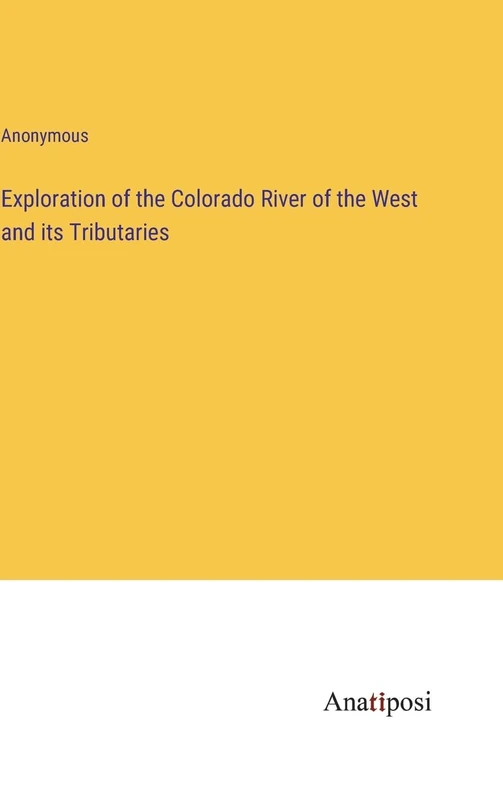 Exploration of the Colorado River of the West and its Tributaries - Image 1