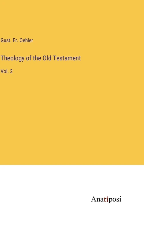 Theology of the Old Testament: Vol. 2