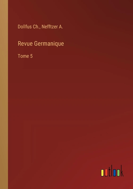 Revue Germanique: Tome 5