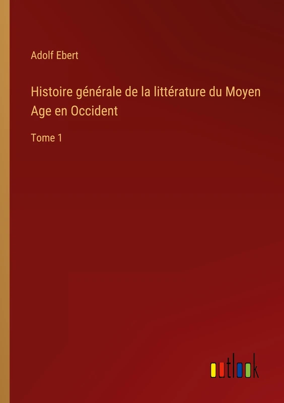 Histoire générale de la littérature du Moyen Age en Occident: Tome 1 - Image 1