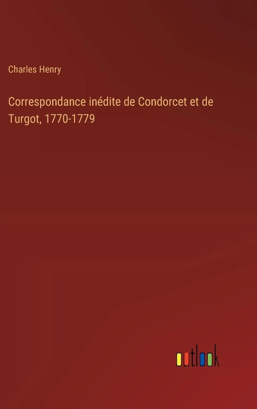 Correspondance inédite de Condorcet et de Turgot, 1770-1779 - Image 1