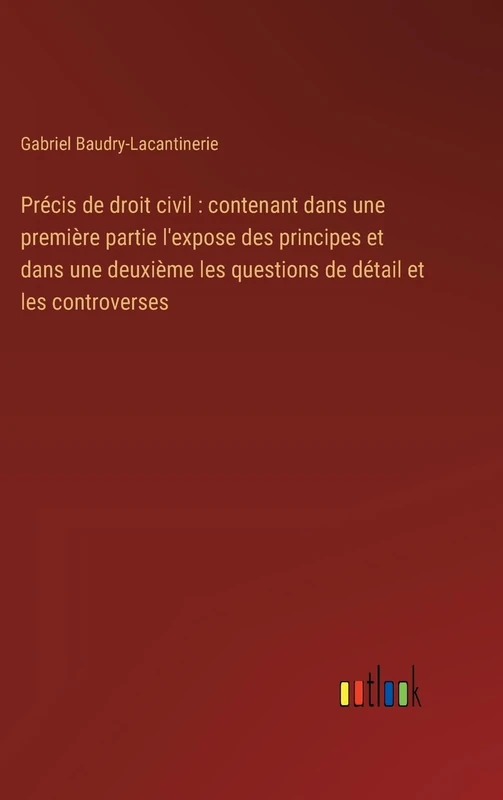 Précis de droit civil: contenant dans une première partie l'expose des principes et dans une deuxième les questions de détail et les controverses - Image 1