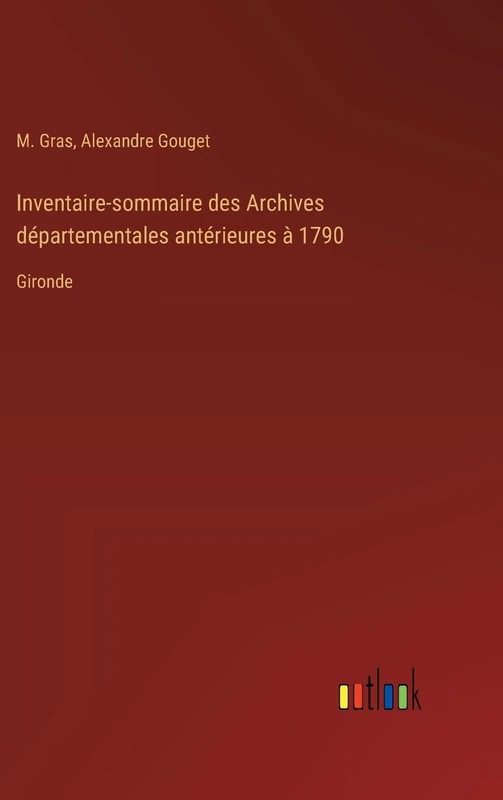 Inventaire-sommaire des Archives départementales antérieures à 1790: Gironde