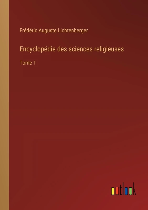Encyclopédie des sciences religieuses: Tome 1 - Image 1