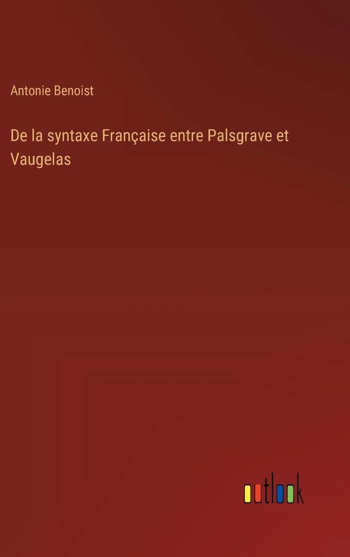 De la syntaxe Française entre Palsgrave et Vaugelas - Image 1