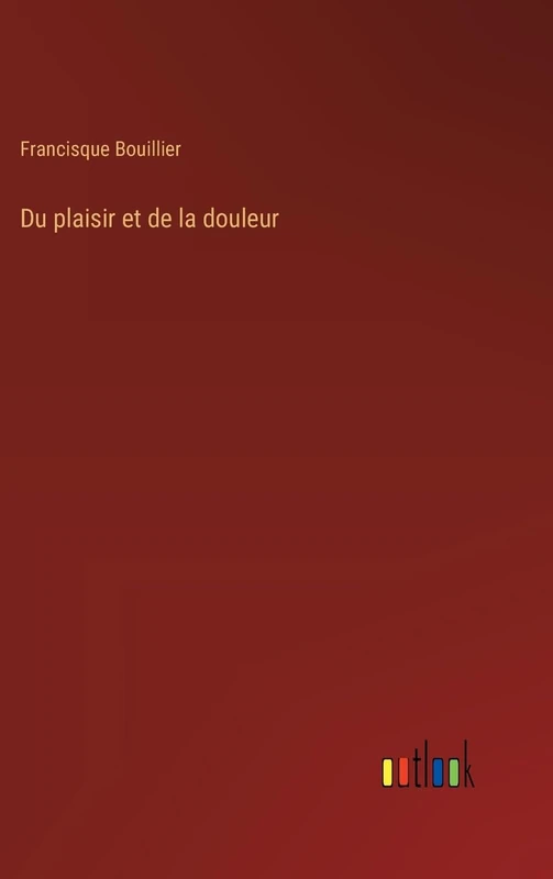 Du plaisir et de la douleur