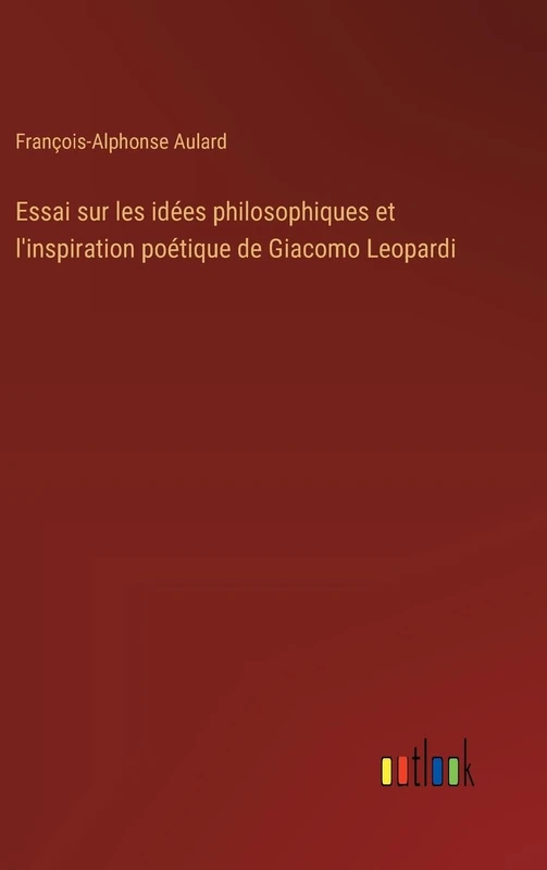 Essai sur les idées philosophiques et l'inspiration poétique de Giacomo Leopardi - Image 1