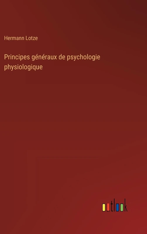 Principes généraux de psychologie physiologique