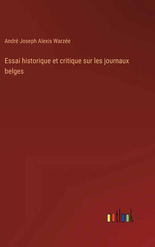 Essai historique et critique sur les journaux belges - Image 1
