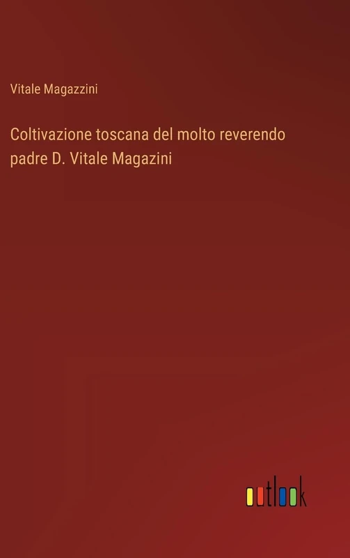 Coltivazione toscana del molto reverendo padre D. Vitale Magazini - Image 1