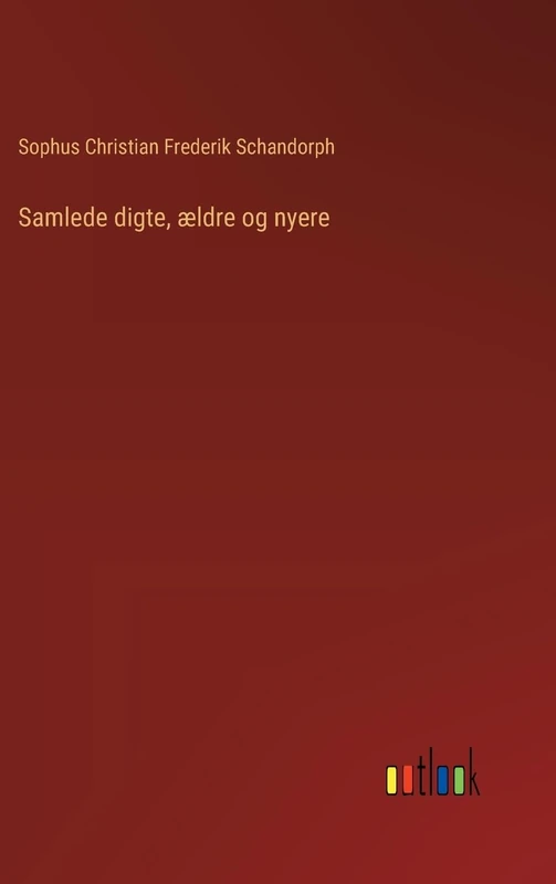 Samlede digte, ældre og nyere