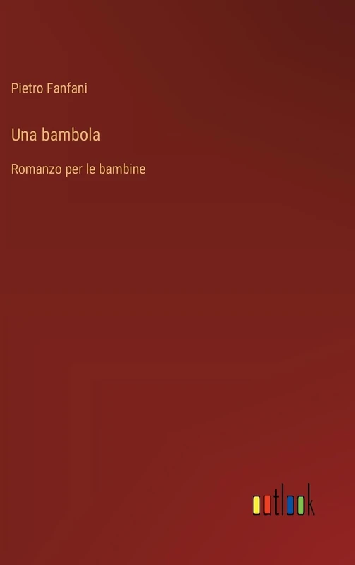 Una bambola: Romanzo per le bambine