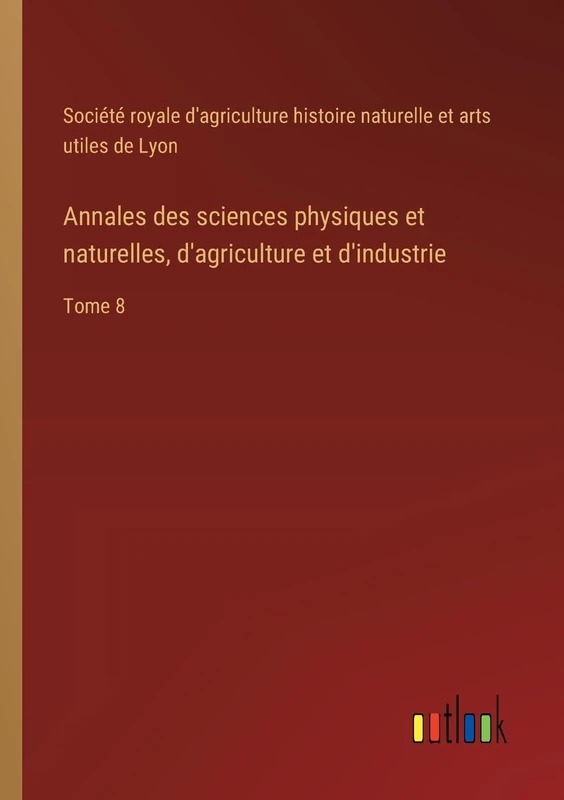 Annales des sciences physiques et naturelles, d'agriculture et d'industrie: Tome 8 - Image 1