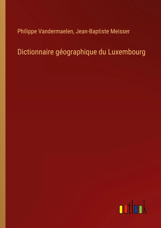Dictionnaire géographique du Luxembourg