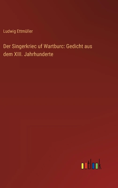 Der Singerkriec uf Wartburc: Gedicht aus dem XIII. Jahrhunderte