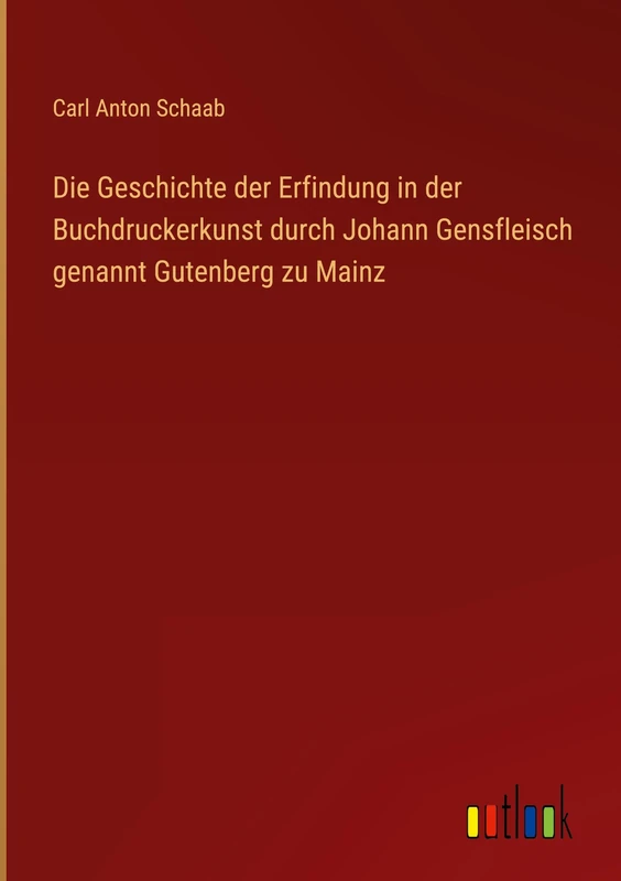 Die Geschichte der Erfindung in der Buchdruckerkunst durch Johann Gensfleisch genannt Gutenberg zu Mainz - Image 1