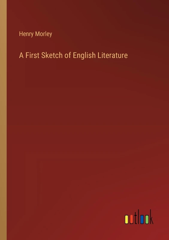A First Sketch of English Literature