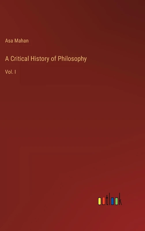 A Critical History of Philosophy: Vol. I
