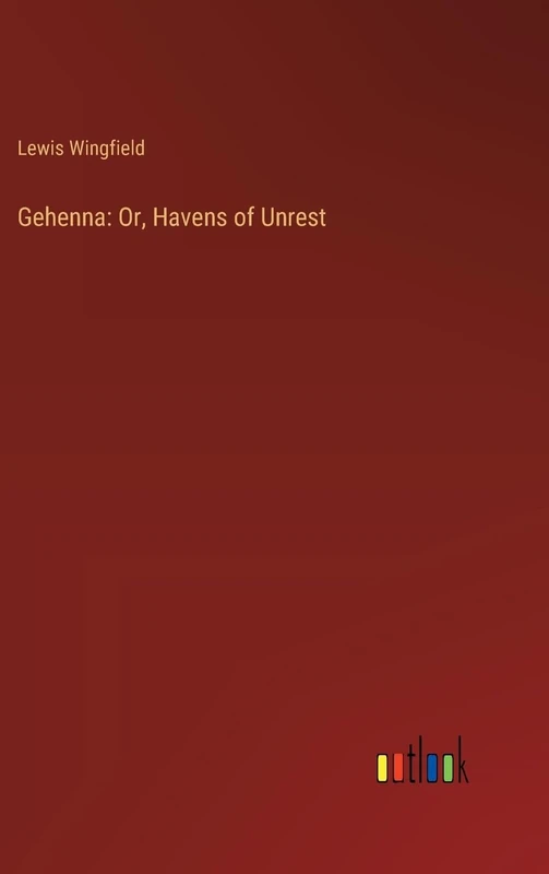 Gehenna: Or, Havens of Unrest