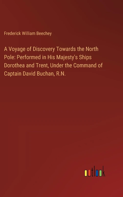 A Voyage of Discovery Towards the North Pole: Performed in His Majesty's Ships Dorothea and Trent, Under the Command of Captain David Buchan, R.N. - Image 1