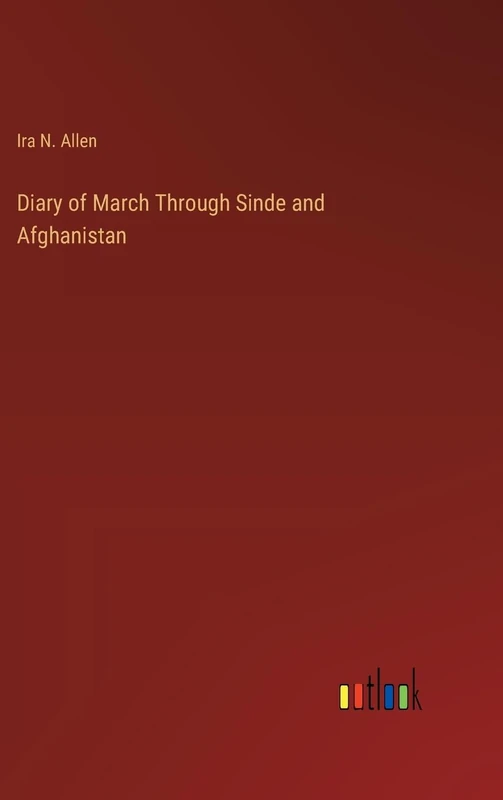 Diary of March Through Sinde and Afghanistan