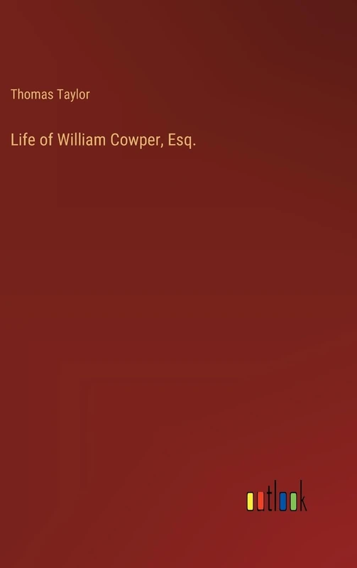 Life of William Cowper, Esq.