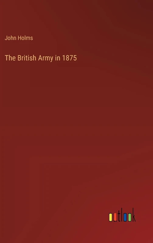 The British Army in 1875 - Image 1