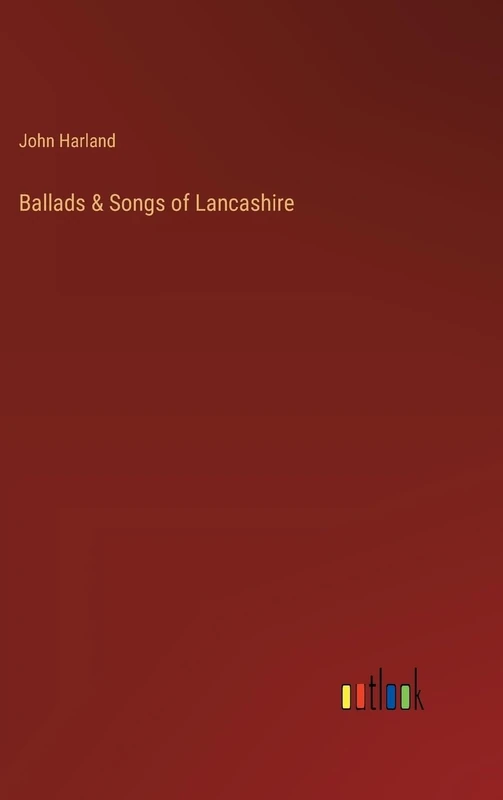 Ballads & Songs of Lancashire