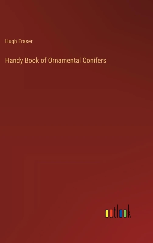Handy Book of Ornamental Conifers