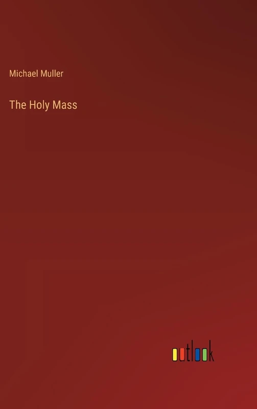 The Holy Mass