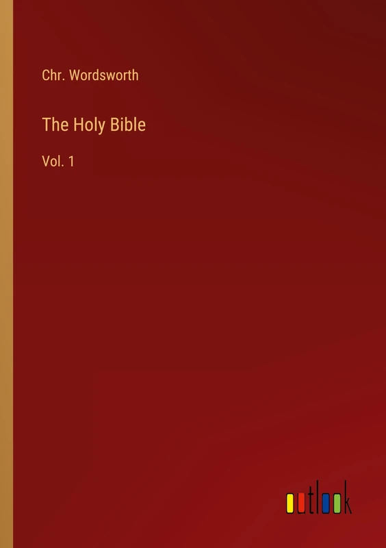 The Holy Bible: Vol. 1