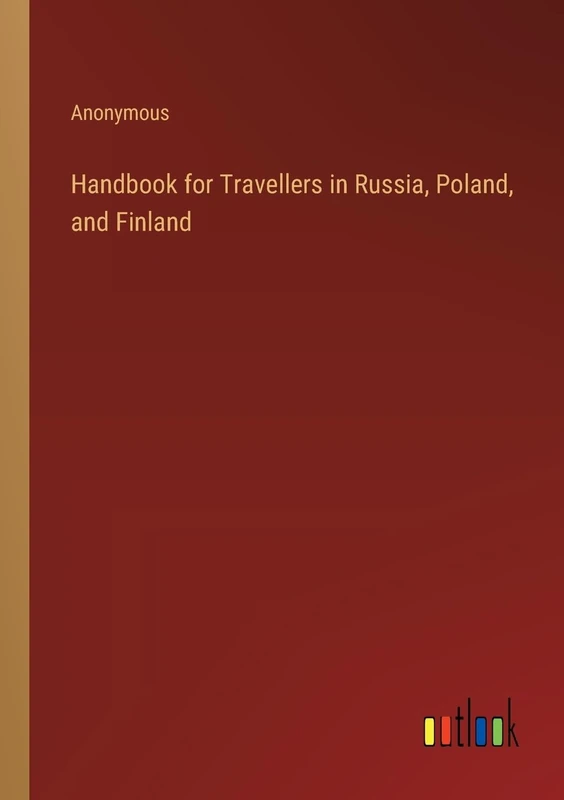 Handbook for Travellers in Russia, Poland, and Finland